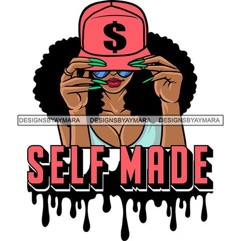 Self Made Quote Color Dripping Gangster African American Woman Holding Cap Dollar Sign On Cap Long Nail Curly Hairstyle Design Element Artwork SVG JPG PNG Vector Clipart Cricut Silhouette Cut Cutting