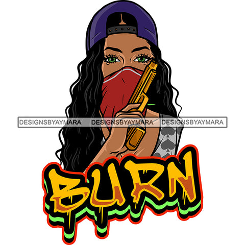 Burn Quote Color Dripping Gangster African American Woman Hand Holding Gun Wearing Face Mask And Cap Afro Woman Long Hairstyle Vector Design Element SVG JPG PNG Vector Clipart Cricut Silhouette Cut Cutting