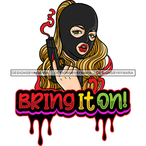 Bring It On! Quote Gangster African American Woman Hand Holding Gun Long Nail Golden Color Long Hairstyle Wearing Face Mask Color Dripping Vector Design Element SVG JPG PNG Vector Clipart Cricut Silhouette Cut Cutting