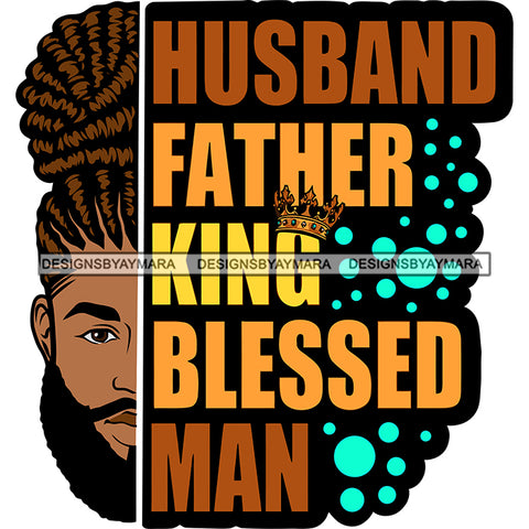 Husband Father King Blessed Man Quote Gangster African American Man Side Face Design Element Locus Hair Style White Teeth Smile Face White Background Artwork SVG JPG PNG Vector Clipart Silhouette Cut Cutting