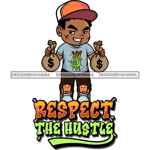 Respect The Hustle Quote African American Scarface Boy Hand Holding Money Bag Dollar Sign On T-Shirt Smile Face Afro Boy Wearing Cap Vector Design Element SVG JPG PNG Vector Clipart Cricut Silhouette Cut Cutting