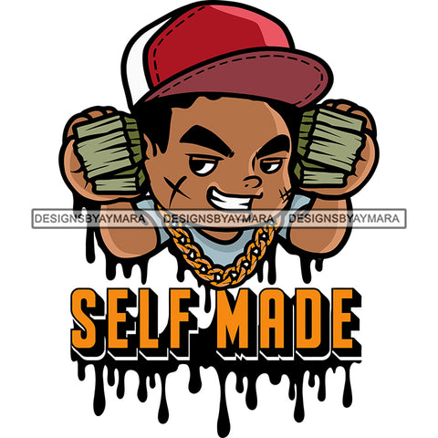 Self Made Quote African American Boy Holding Money Bundle Wearing Cap Scarface Boy Wearing Gold Chain White Background Design Element Color Dripping SVG JPG PNG Vector Clipart Cricut Silhouette Cut Cutting