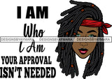 Afro Diva Proud Roots Dreads Hairstyle I'm Who I'm Quote Pretty Woman Fashion .SVG Cutting Files For Silhouette and Cricut and More!