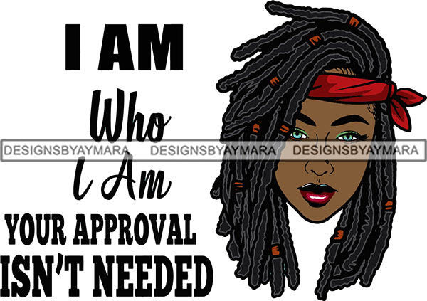 Afro Diva Proud Roots Dreads Hairstyle I'm Who I'm Quote Pretty Woman Fashion .SVG Cutting Files For Silhouette and Cricut and More!