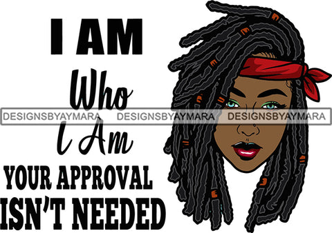 Afro Diva Proud Roots Dreads Hairstyle I'm Who I'm Quote Pretty Woman Fashion .SVG Cutting Files For Silhouette and Cricut and More!