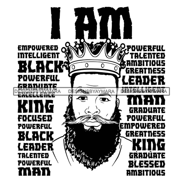 Afro Sexy Man King I Am Powerful Life Quotes Beard Crown B/W SVG JPG PNG Vector Clipart Cricut Silhouette Cut Cutting