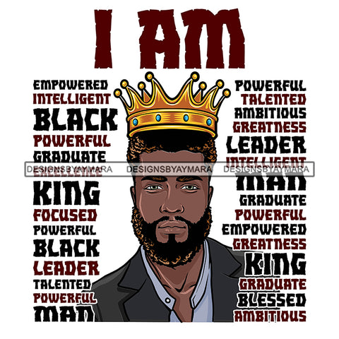 Afro Sexy Man King I Am Empowered Life Quotes Beard Crown White Background SVG JPG PNG Vector Clipart Cricut Silhouette Cut Cutting