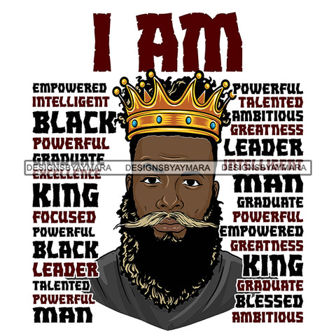 Afro Sexy Man King I Am Powerful Life Quotes Beard Crown White Background SVG JPG PNG Vector Clipart Cricut Silhouette Cut Cutting