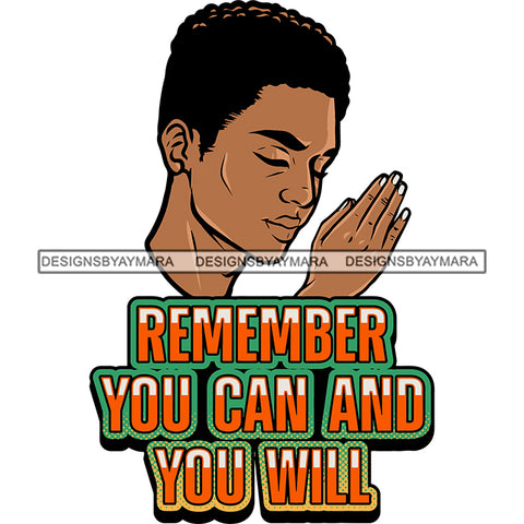 Remember You Can And You Will Color Quote Afro Short Hairstyle Woman Hard Praying Hand Close Eyes African American Side Face White Background Design Element SVG JPG PNG Vector Clipart Cricut Silhouette Cut Cutting