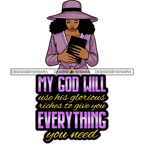 My God Will Use His Glorious Riches To Give You Everything You Need Color Quote Afro Woman Holding Holy Book Praying Pose Curly Hairstyle Wearing Hat Close Eyes Design Element Long Nail SVG JPG PNG Vector Clipart Cricut Silhouette Cut Cutting