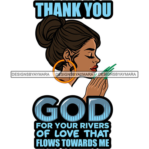 Thank You God For Your Rivers Of Love That Flows Towards Me Color Quote Afro Woman Meditation Pose Close Eyes Wearing Hoop Earing Green Color Long Nail Vector Design Element Hard Praying Hand SVG JPG PNG Vector Clipart Cricut Silhouette Cut Cutting