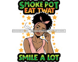 Woman Smoking Pot Joint Blunt Stoned High Life Weed Leaf Marijuana Grass Relax Chill SVG Cutting Files