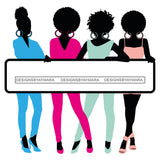 Group Of Black Women Silhouettes Holding Banner Sign Logo Business Advertising Melanin Hot Seller SVG Cut Files For Silhouette Cricut More