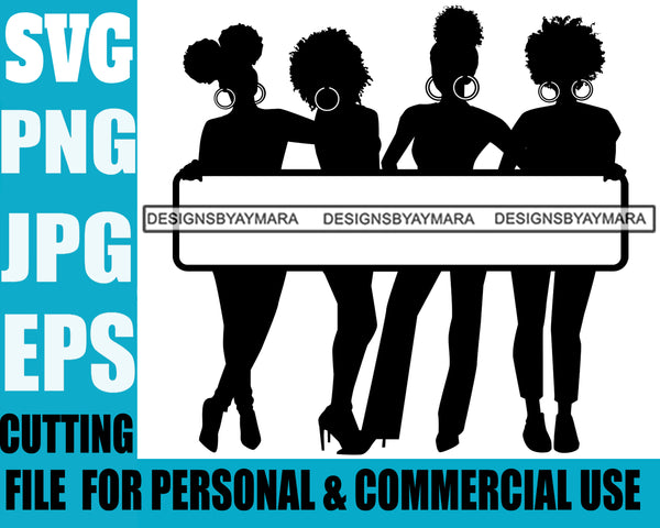 Group Of Women Silhouettes Contours Dark Shapes Outline Holding Banner Sign Logo Business Advertising Melanin SVG Cut Files For Silhouette Cricut More