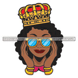 Queen Afro Lola Hand Sunglasses Crown Girl Black Woman Hustling Independent Savage Designs For T-Shirt and Other Products SVG PNG JPG Cutting Files For Silhouette Cricut and More!