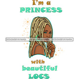 I'm A Princess With Beautiful Blonde Locs  JPG PNG  Clipart Cricut Silhouette Cut Cutting