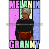 Melanin Granny Mommy Quotes Grandma Happy Mother's Day Abuela SVG JPG PNG Vector Clipart Cricut Silhouette Cut Cutting