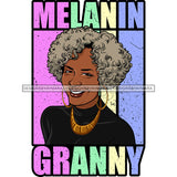 Melanin Granny Mommy Quotes Grandma Happy Mother's Day Abuela SVG JPG PNG Vector Clipart Cricut Silhouette Cut Cutting