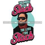 Sexy Afro Man Hustle Quote Confident Sunglasses Wearing Scarf Fashion Style SVG JPG PNG Vector Clipart Cricut Silhouette Cut Cutting