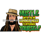 Sexy Afro Man Hustle Quote Confident Dreadlocks Classic Hat Fashion Style SVG JPG PNG Vector Clipart Cricut Silhouette Cut Cutting