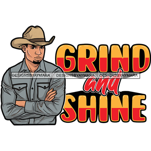 Sexy Afro Man Hustle Quote Crossed Arms Cowboy Hat Long Sleeve Shirt Style SVG JPG PNG Vector Clipart Cricut Silhouette Cut Cutting