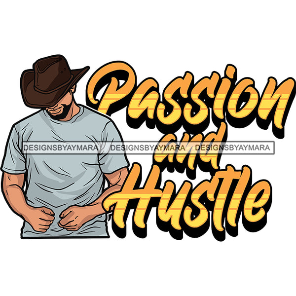 Sexy Afro Man Hustle Quote Head Down Cowboy Hat Short Sleeve T-Shirt Style SVG JPG PNG Vector Clipart Cricut Silhouette Cut Cutting