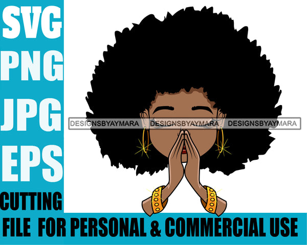 Afro Cute Lili Big Afro Hairstyle Praying Prayers Pray Designs For Commercial And Personal Use Black Girl Woman Nubian Queen Melanin SVG Cutting Files For Silhouette Cricut and More