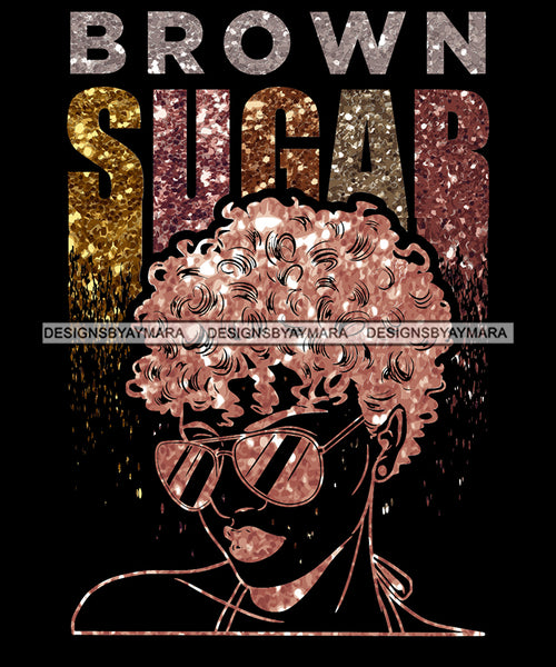 Sexy Melanin Afro Woman Dripping Glitter Letters Sunglasses Short Curly Hairstyle SVG JPG PNG Vector Designs Cutting Files For Circuit Silhouette