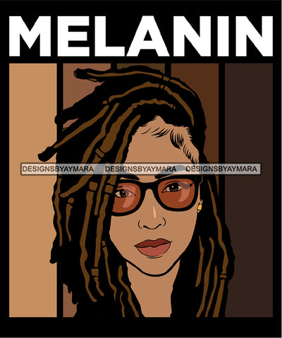 Melanin Quote Afro Woman Black Girl Magic Ebony Nubian Glasses Dreadlocks Hairstyle SVG JPG PNG Vector Clipart Cricut Silhouette Cut Cutting