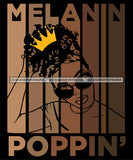 Melanin Queen Poppin Wearing Crown  SVG JPG PNG Vector Clipart Cricut Silhouette Cut Cutting