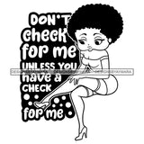 Don't Check For Me Until You Have A Check For Me Afro Sensual Woman Savage Life Quotes Melanin Nubian SVG PNG JPG Cutting Files For Silhouette Cricut More