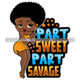 Part Sweet Part Savage Afro Sensual Woman Savage Life Quotes Melanin Nubian SVG PNG JPG Cutting Files For Silhouette Cricut More