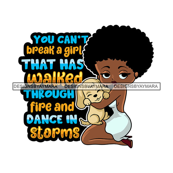 You Can't Brake A Girl Who has Walked Through Storms Afro Sensual Woman Savage Life Quotes Melanin Nubian SVG PNG JPG Cutting Files For Silhouette Cricut More