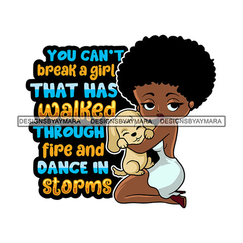You Can't Brake A Girl Who has Walked Through Storms Afro Sensual Woman Savage Life Quotes Melanin Nubian SVG PNG JPG Cutting Files For Silhouette Cricut More