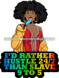 Afro Lola Queen Sexy Lingerie Hustle Slave Quotes Bamboo Hoop Earrings Afro Hair Style SVG Cutting Files For Silhouette Cricut