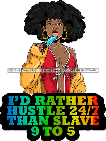 Afro Lola Queen Sexy Lingerie Hustle Slave Quotes Bamboo Hoop Earrings Afro Hair Style SVG Cutting Files For Silhouette Cricut