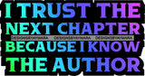 Life Quotes I Trust The Next Chapter Because I Know The Author SVG Cutting Files For Silhouette Cricut