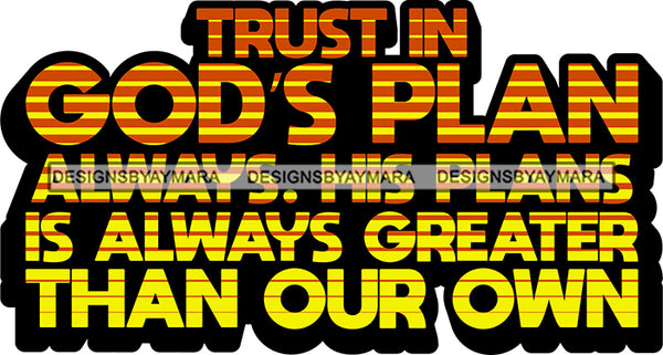 Life Quotes Religious Phrases Trust In God' S Plan SVG Cutting Files For Silhouette Cricut