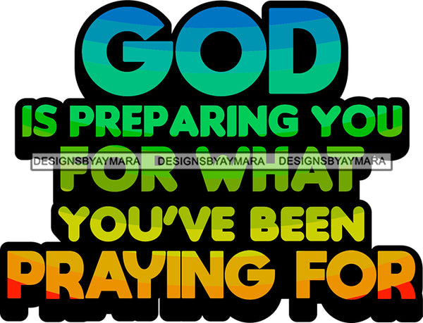 Life Quotes Religious Phrases God Is Preparing You SVG Cutting Files For Silhouette Cricut