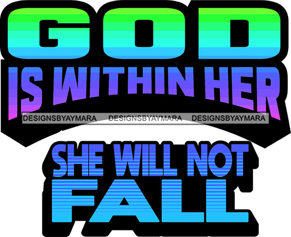 Life Quotes Religious Phrases God Is Within Her She Will Not Fall SVG Cutting Files For Silhouette Cricut