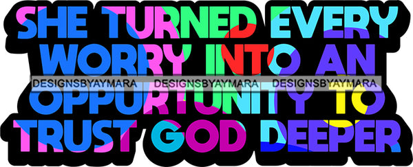 Life Quotes She Turned Every Worry Into An Opportunity SVG Cutting Files For Silhouette Cricut