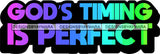 Life Quotes Religious Phrases God'S Timing Is Perfect SVG Cutting Files For Silhouette Cricut