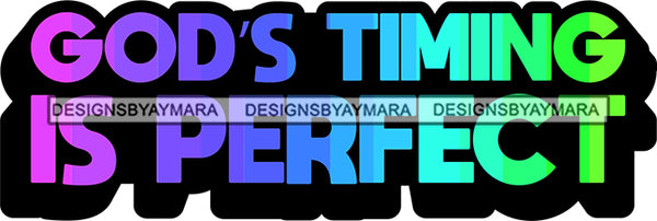 Life Quotes Religious Phrases God'S Timing Is Perfect SVG Cutting Files For Silhouette Cricut