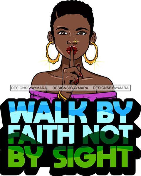 Afro Lola God Quotes Walk By Faith Silent Woman Short Hair Style SVG Cutting Files For Silhouette Cricut and More