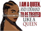 Afro Girl Treat Like Queen Babe Attractive Black Woman Life Quotes Sexy Lips Braids Cornrows Hair Style SVG Cutting Files For Silhouette Cricut More