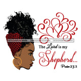 Afro Girl Babe Hoop Earrings Life Religious Quotes The Lord Is My Shepperd Sexy Turban Profile Up Do Hair Style SVG Cutting Files For Silhouette Cricut