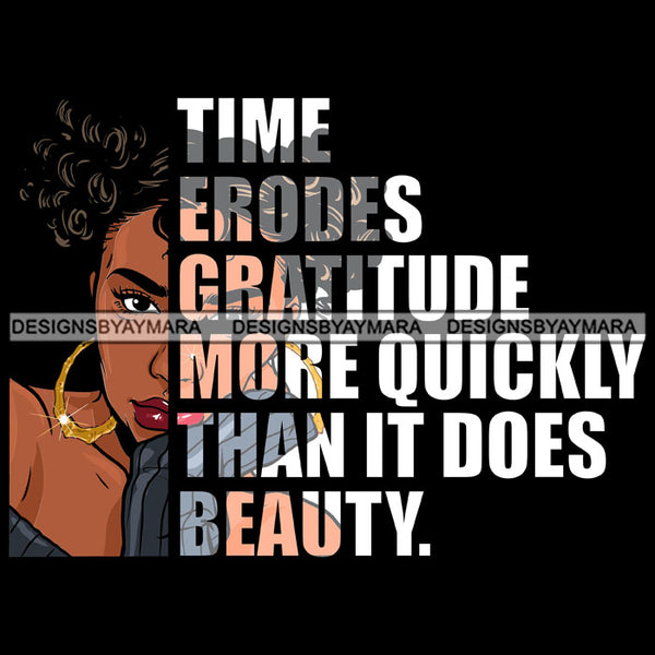 Afro Urban Woman Time Erodes Gratitude Gangster Quotes Street Girl Hipster Boss Lady Black Woman Nubian Queen Melanin SVG Cutting Files For Silhouette Cricut and More