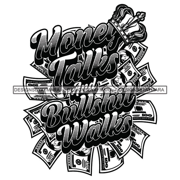 Money Talks Quote Market Financial Business Investment Illustration B/W SVG JPG PNG Vector Clipart Cricut Silhouette Cut Cutting