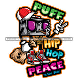 Puff Hip Hop Peace Quote Cartoon Music Box Character Smoking Marijuana Weed Cartoon Wearing Cap White Background Design Element SVG JPG PNG Vector Clipart Cricut Cutting Files