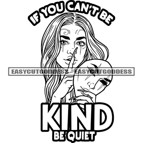 If Your Can't Be Kind Be Quiet Quote Shut Up Hand Sign Afro Woman Long Hairstyle Long Nail Vector Hand Holding Face Musk Vector BW Artwork SVG JPG PNG Vector Clipart Cricut Silhouette Cut Cutting